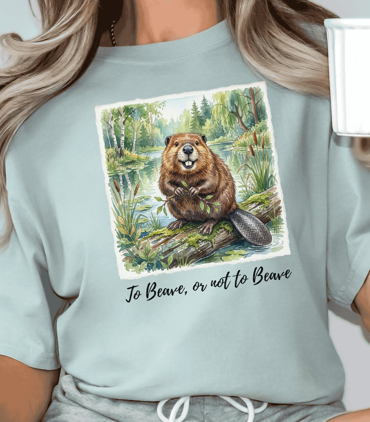To Beave or Not to Beave Funny Beaver T-Shirt for Nature Lovers