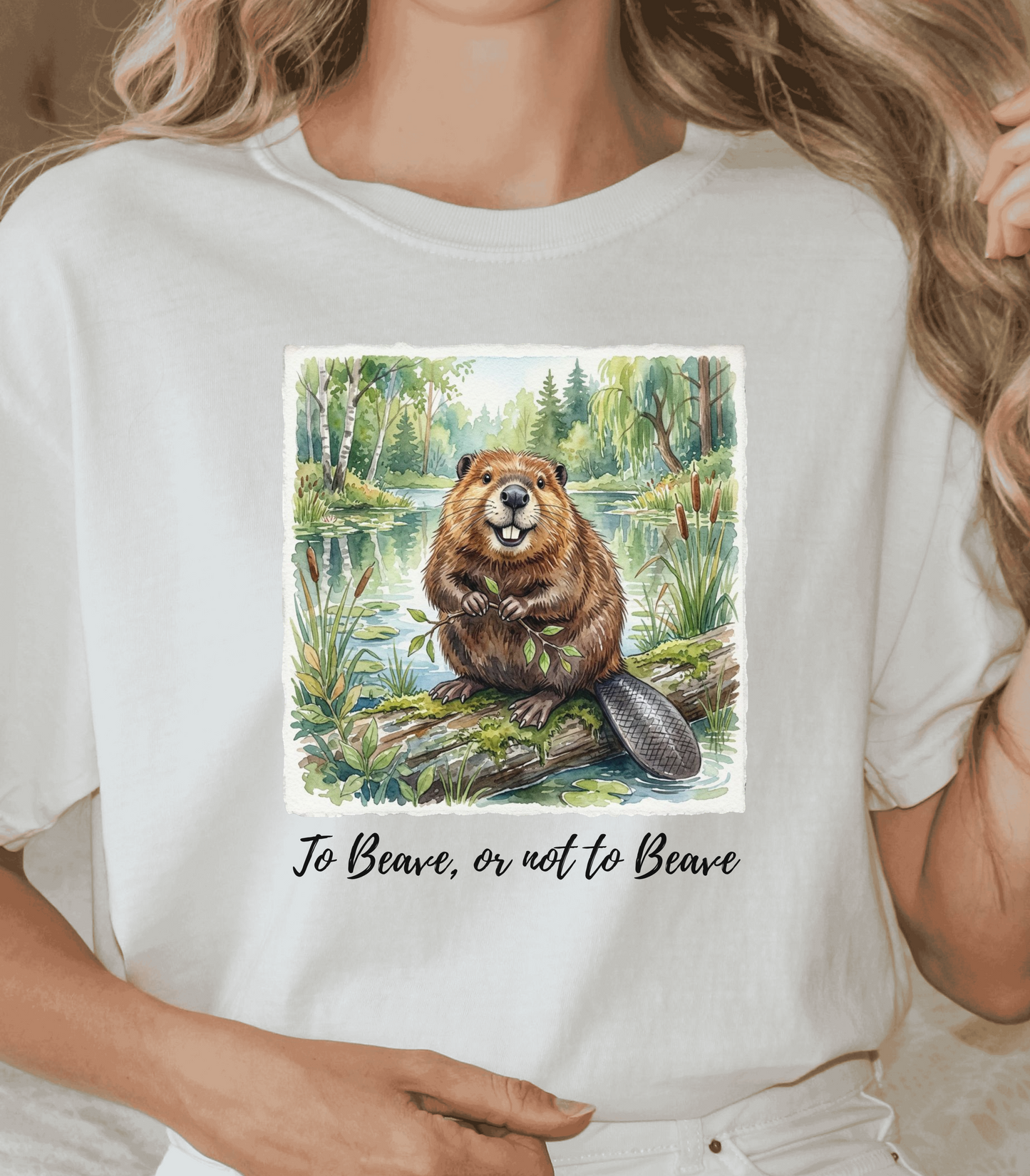 To Beave or Not to Beave Funny Beaver T-Shirt for Nature Lovers